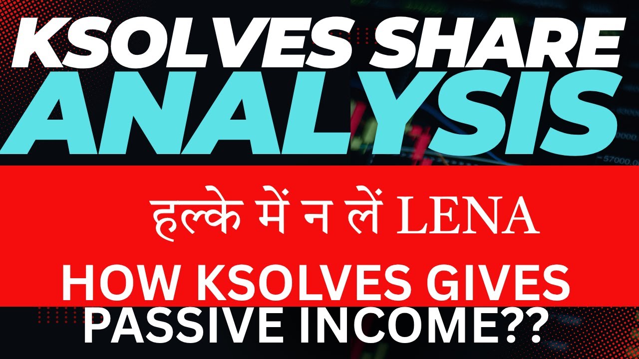 KSOLVES SHARE LATEST NEWS | KSOLVES SHARE ANALYSIS | KSOLVES SHARE Q1 RESULTS