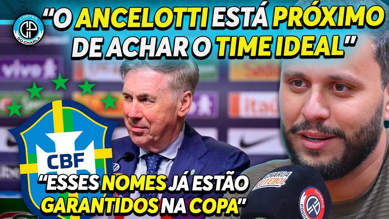 QUAL É O 11 IDEAL DO ANCELOTTI NA SELEÇÃO BRASILEIRA?