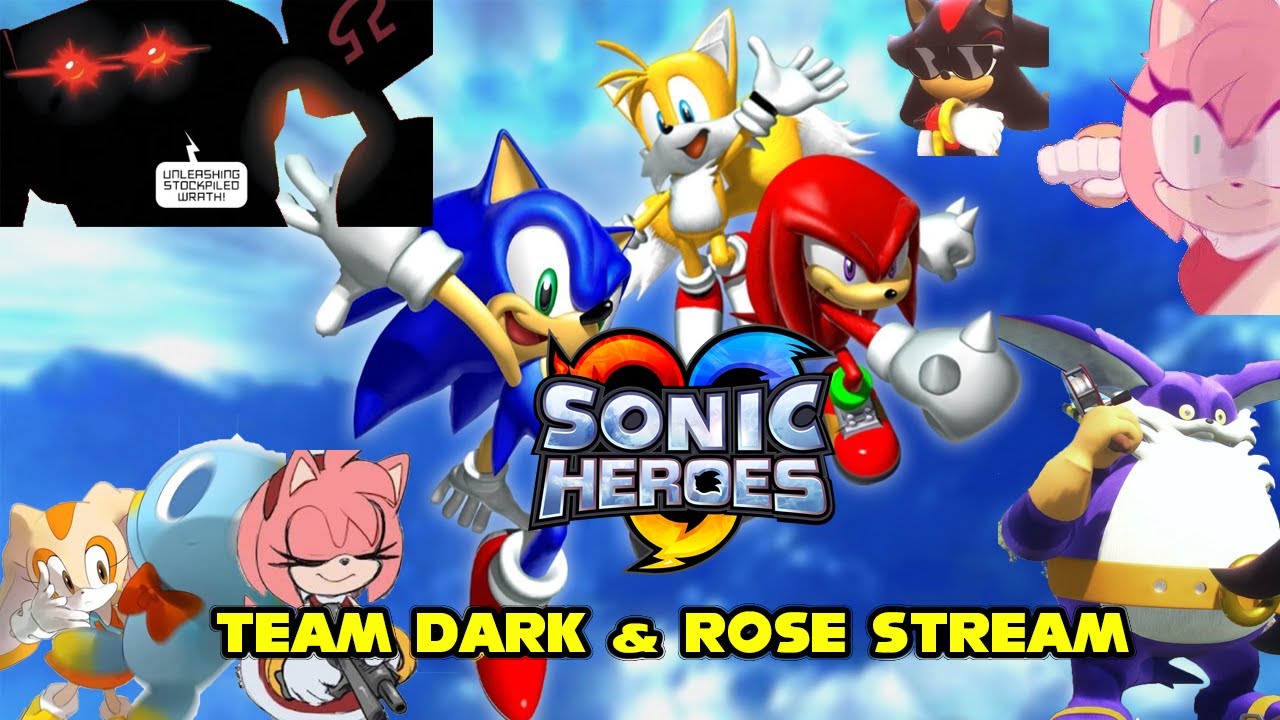 Team Dark Makes Me Feel A Lot Of Rage But Maybe This Rabbit Will Change That - Sonic Heroes Stream