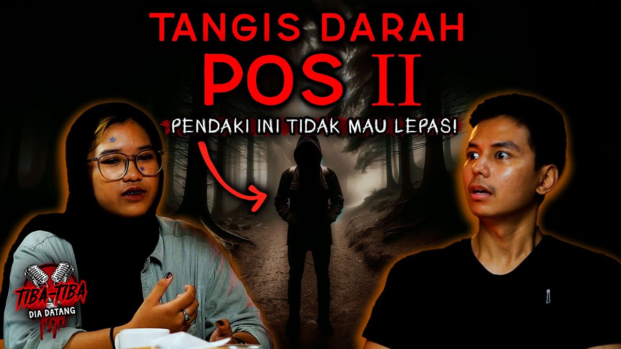 TURUN DARI GUNUNG MENANGIS DARAH, TERANCAM DIRENGGUT PENDAKI GHAIB POS 2  | TIBA2 #76