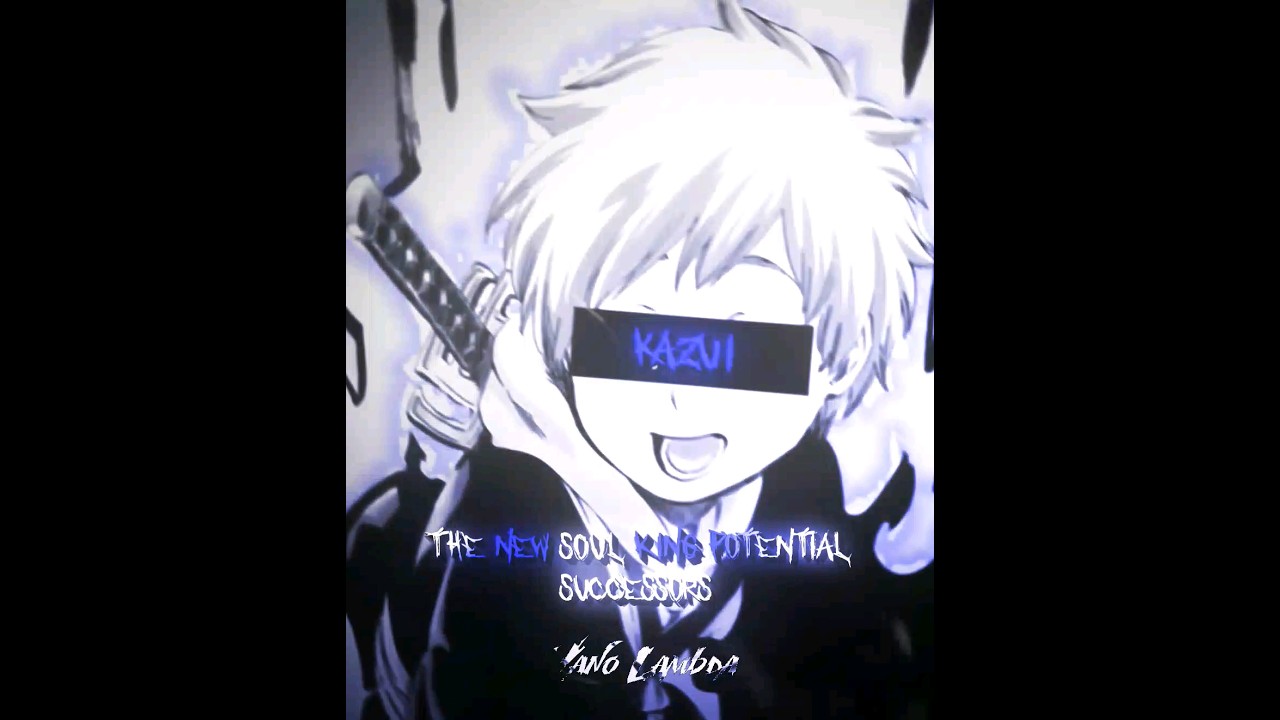 [ The New Soul King Potential Successors ⚠️❤&zwj;🔥 ] || [BLEACH] #manga #edit