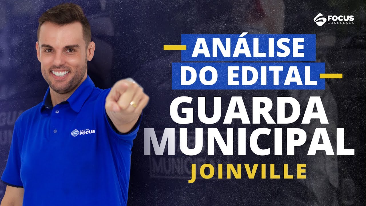 Concurso para Guarda Municipal de Joinville - An&aacute;lise do Edital - Concurso 2019