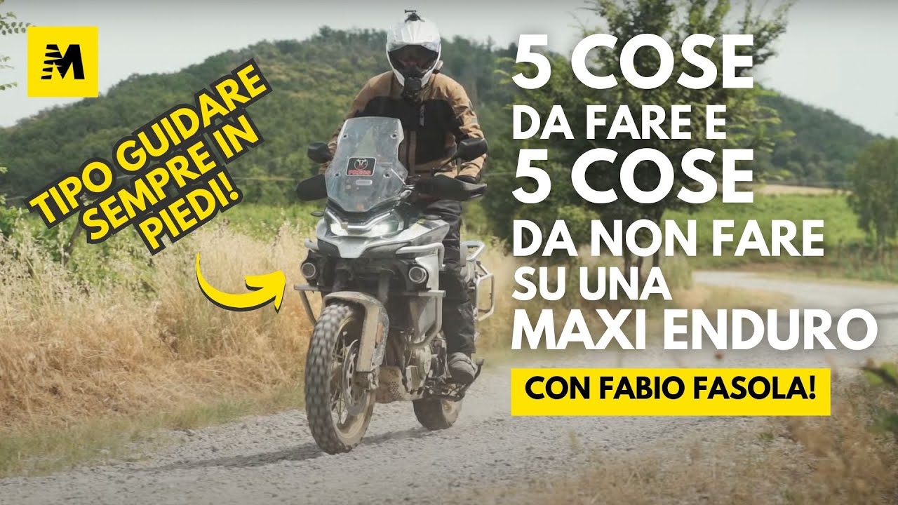 5 COSE DA FARE E 5 COSE DA NON FARE CON UNA MAXI ENDURO