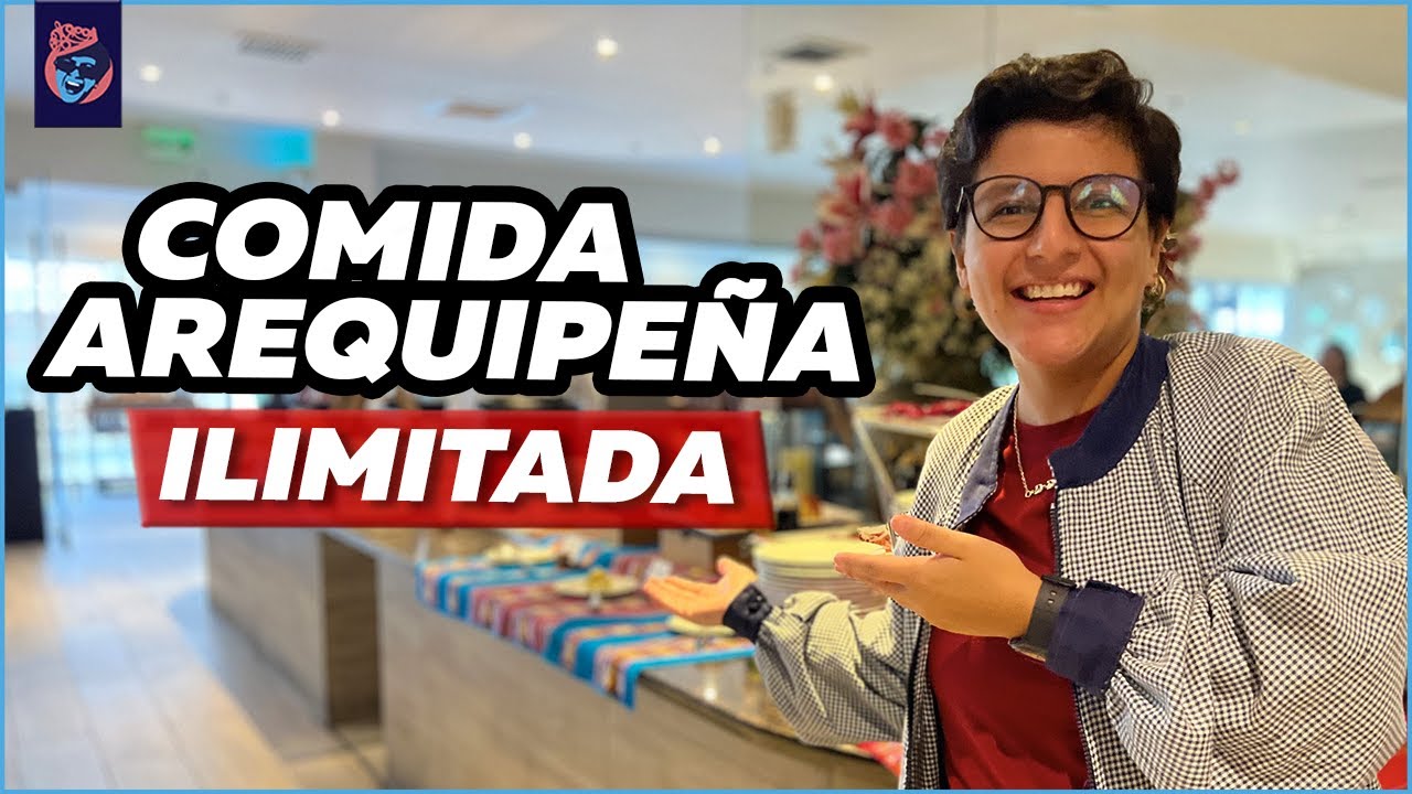 BUFFET AREQUIPEÑO ILIMITADO: ALMA RESTAURANTE -Ariana Bolo Arce