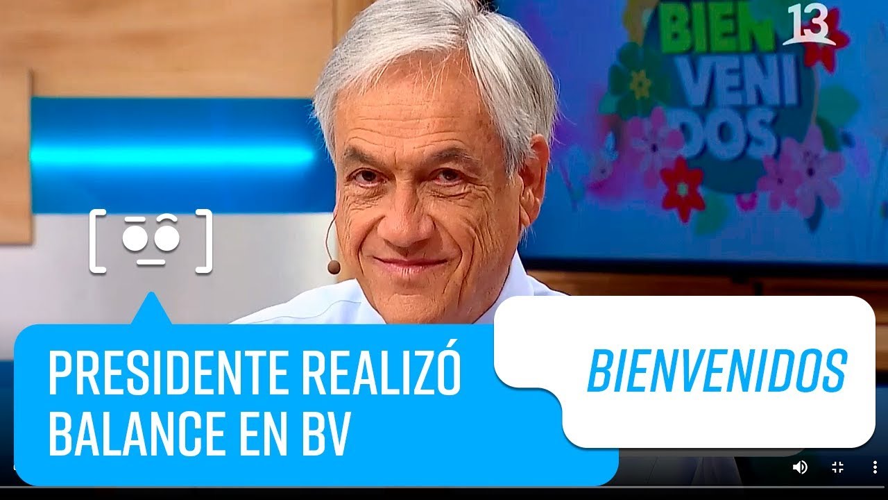 Presidente Piñera realizó balance de su gestión l Bienvenidos