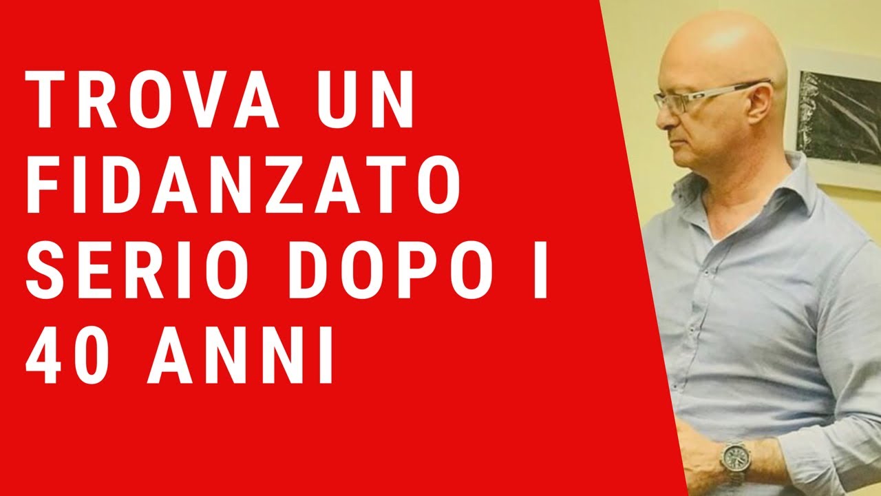 Come trovare un fidanzato serio dopo i 40 anni
