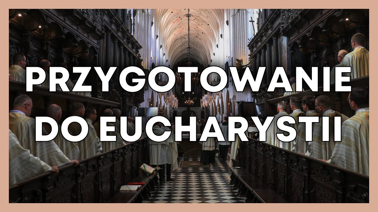 Źródło i Szczyt - ODC2 - Przygotowanie do Eucharystii