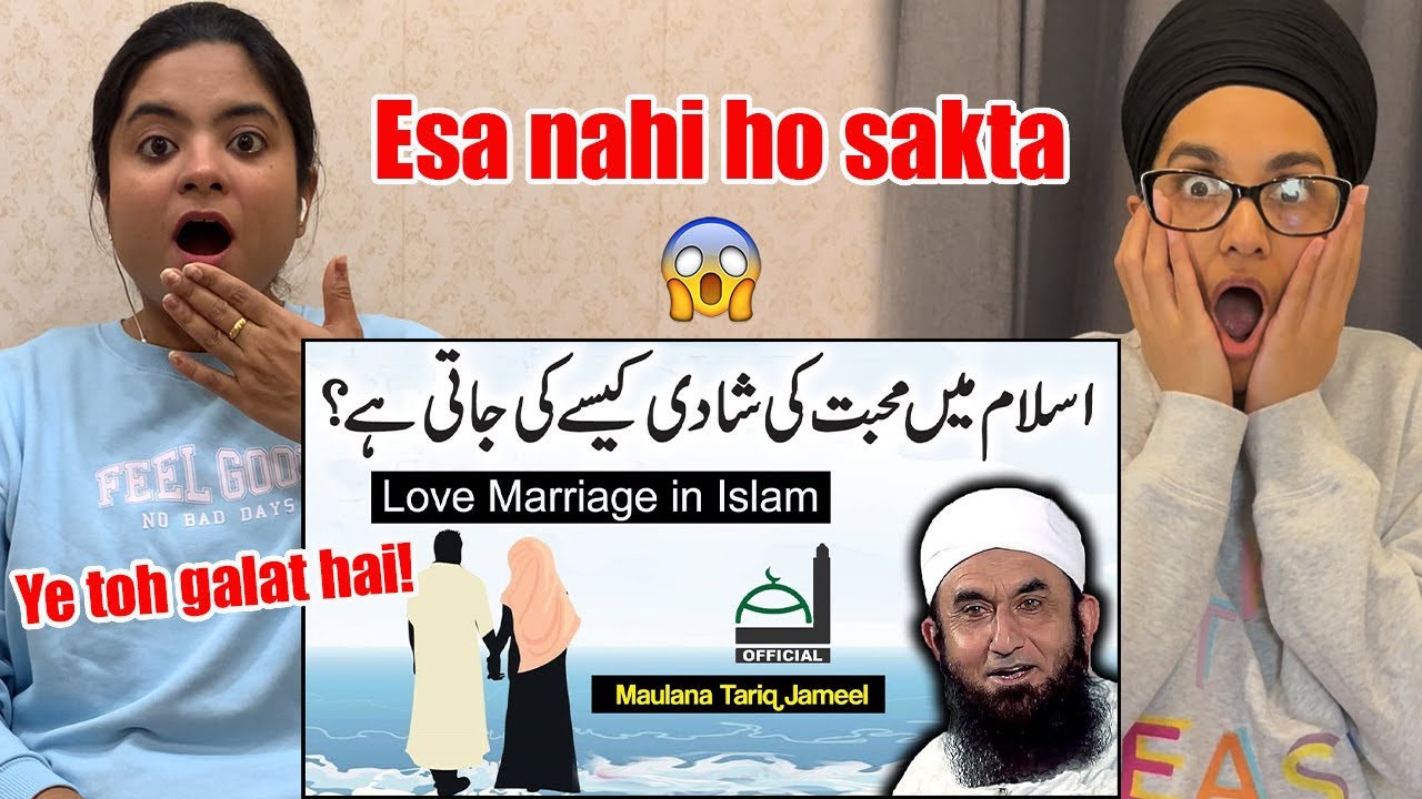 Indian Reacts To LOVE Marriage in Islam by Molana Tariq Jameel Latest Bayan