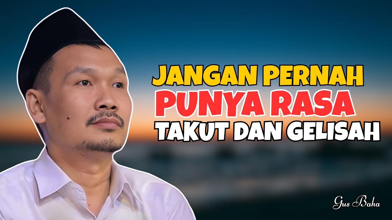 Jangan pernah punya rasa Takut dan Gelisah - Ceramah Gus Baha Terbaru 2026 Menjelang ramdhan