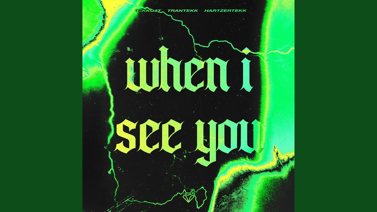 When I See You (HardTekk)