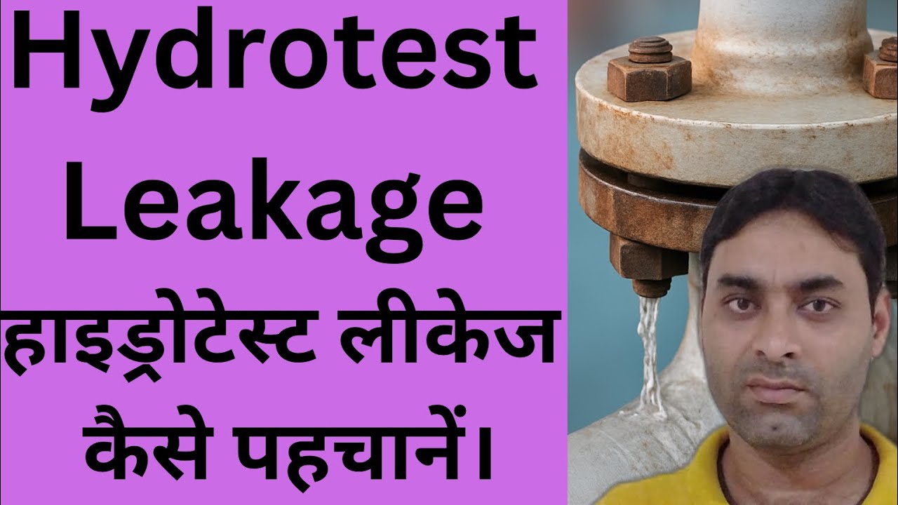 Hydrotest Leakage in Piping | Causes & Solutions#hydrotest #refinery #leak 