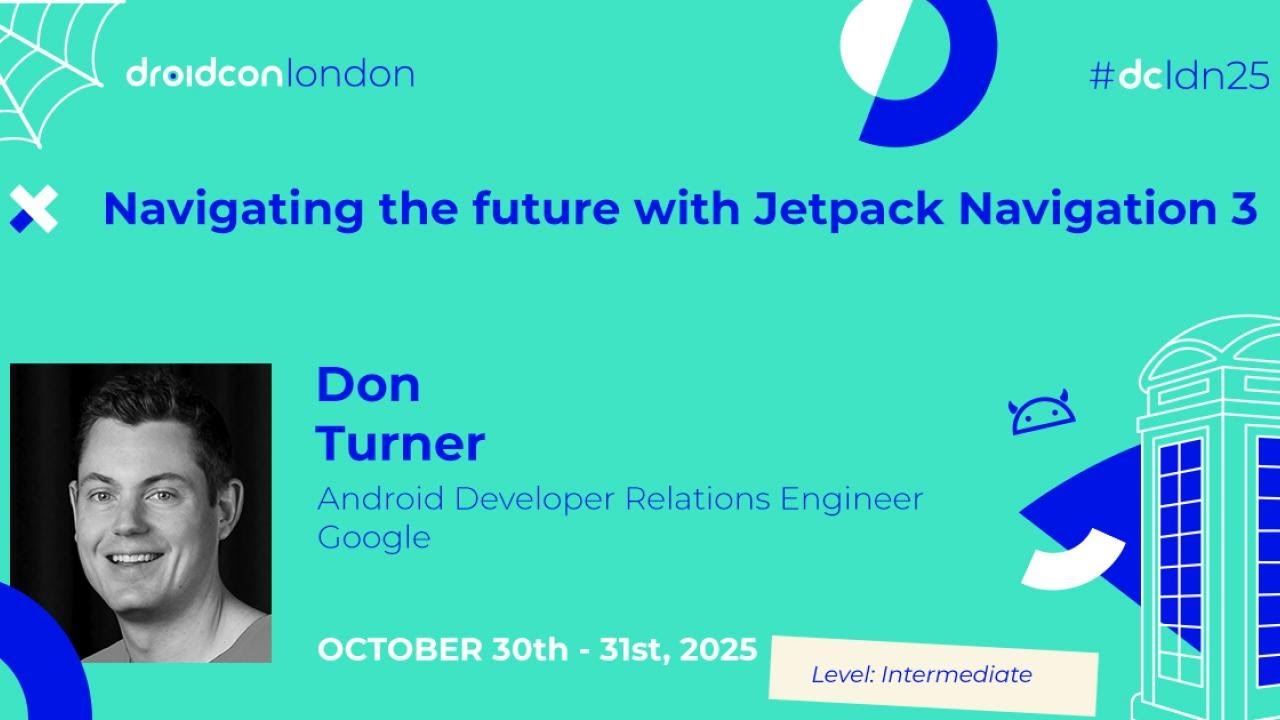 Навигация в будущее с Jetpack Navigation 3 &mdash; Дон Тернер | Droidcon London 2025
