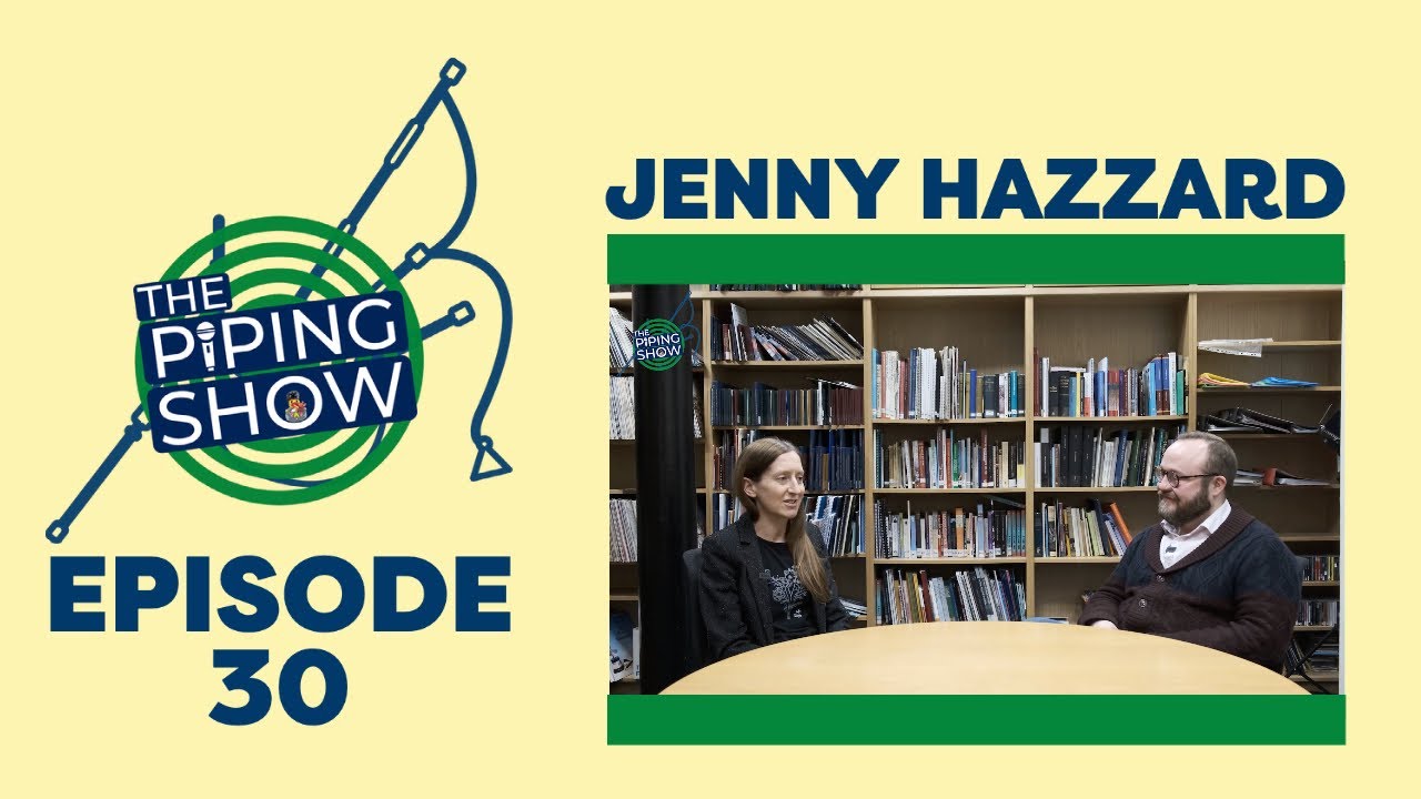 The Piping Show EP 30 - Jenny Hazzard
