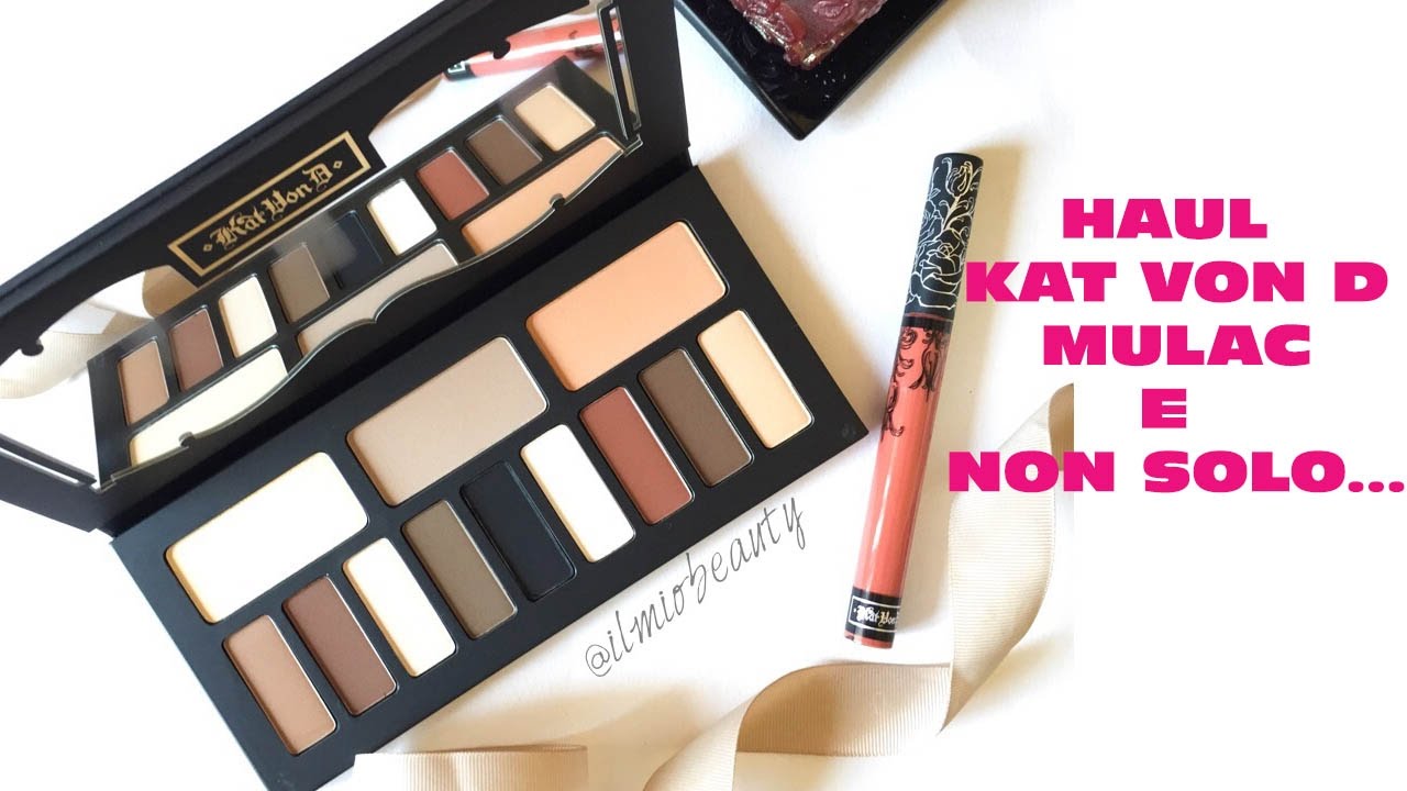 HAUL MAKEUP KAT VON D, MULAC E NON SOLO! | ILMIOBEAUTY