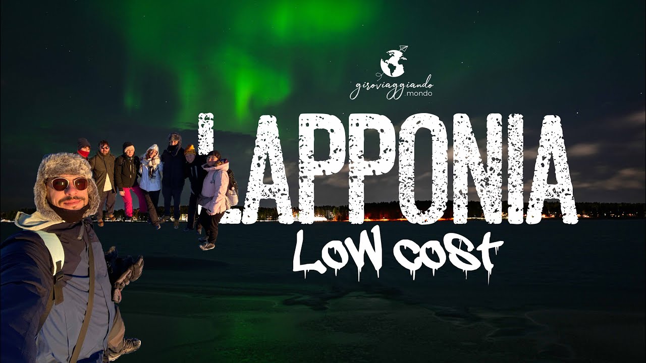 AURORA BOREALE - LAPPONIA LOW COST - PARTE 1