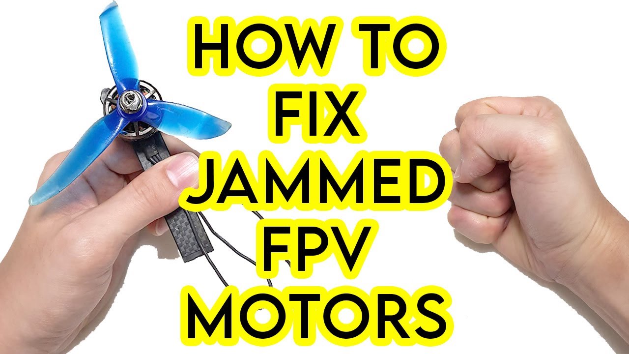 How To Fix Jammed FPV Motor