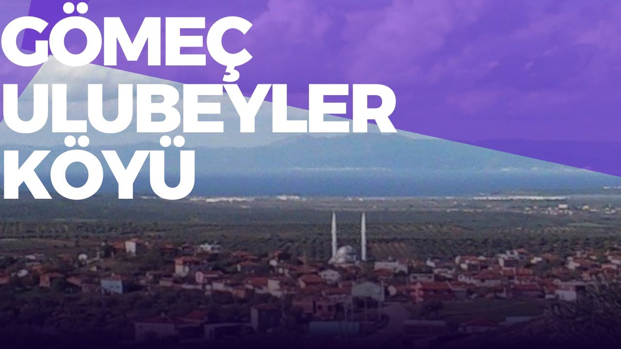 Gömeç Ulubeyler Köyü