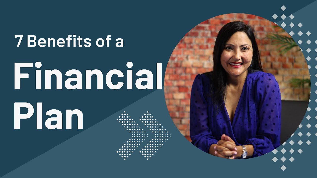 7 Benefits of a Financial Plan