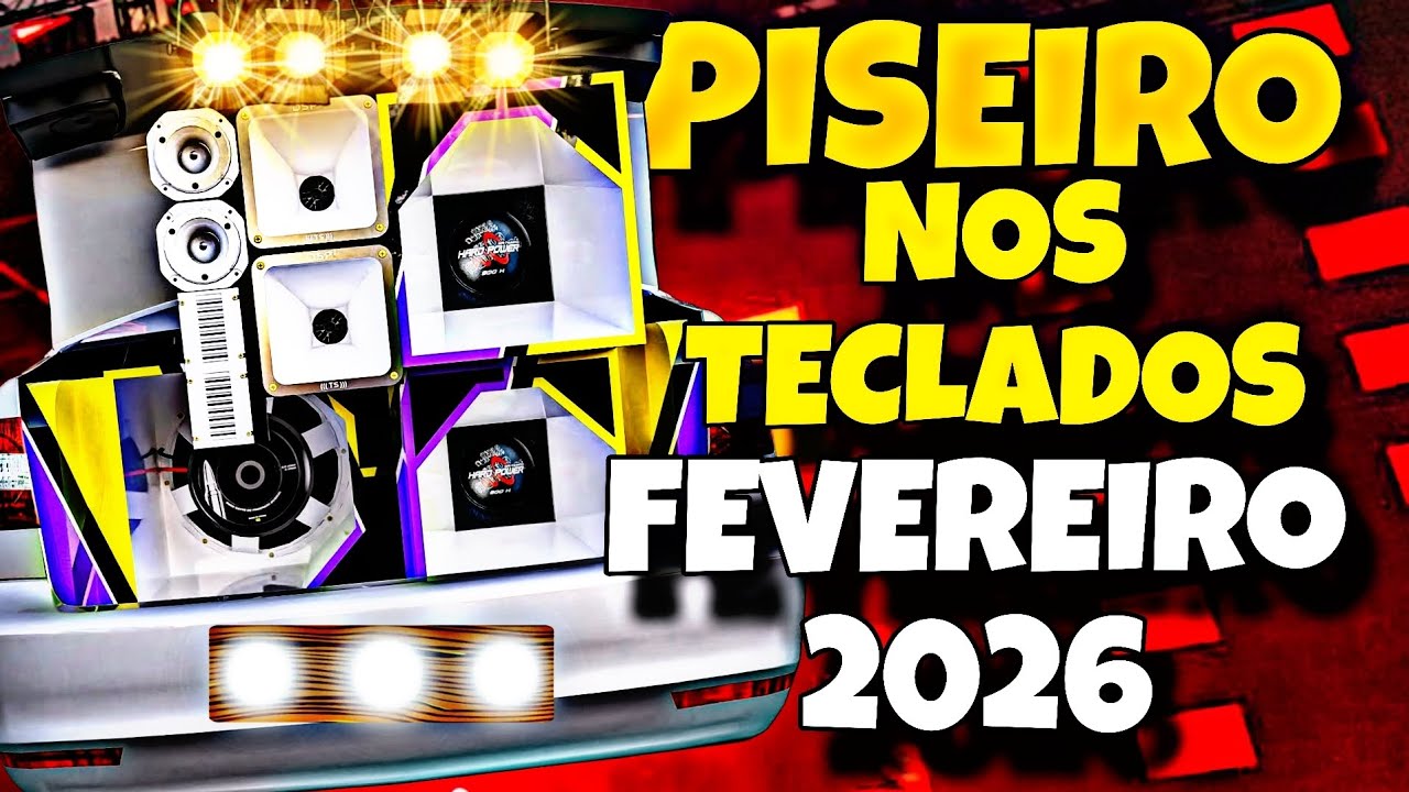 PISEIRO NOS TECLADOS | REPERTÓRIO NOVO | PISADINHA PRA PAREDÃO | FEVEREIRO 2026