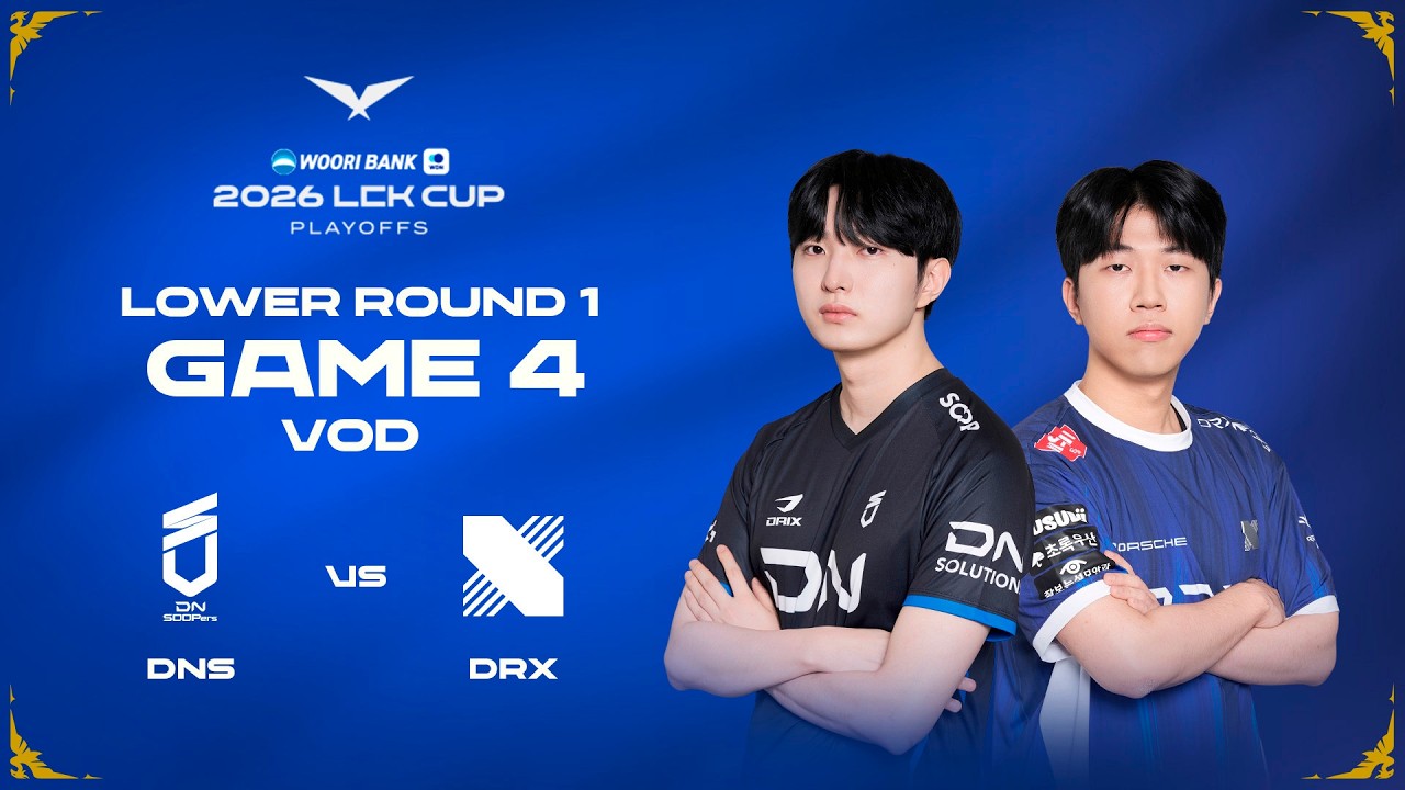 DNS vs DRX | Playoffs Lower R1 Game 4 | 2026 LCK CUP