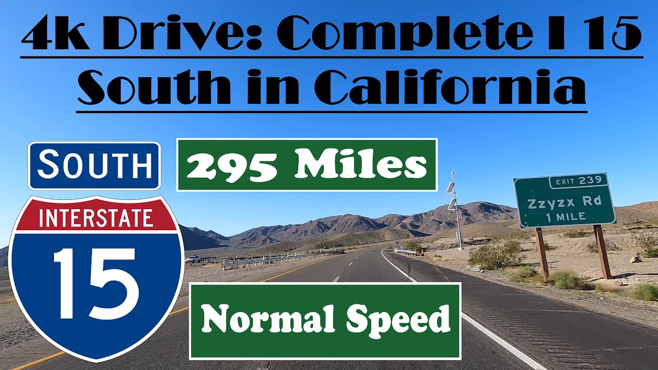 4k Drive: Complete I 15 South in California. 295 Miles. Interstate 15 South