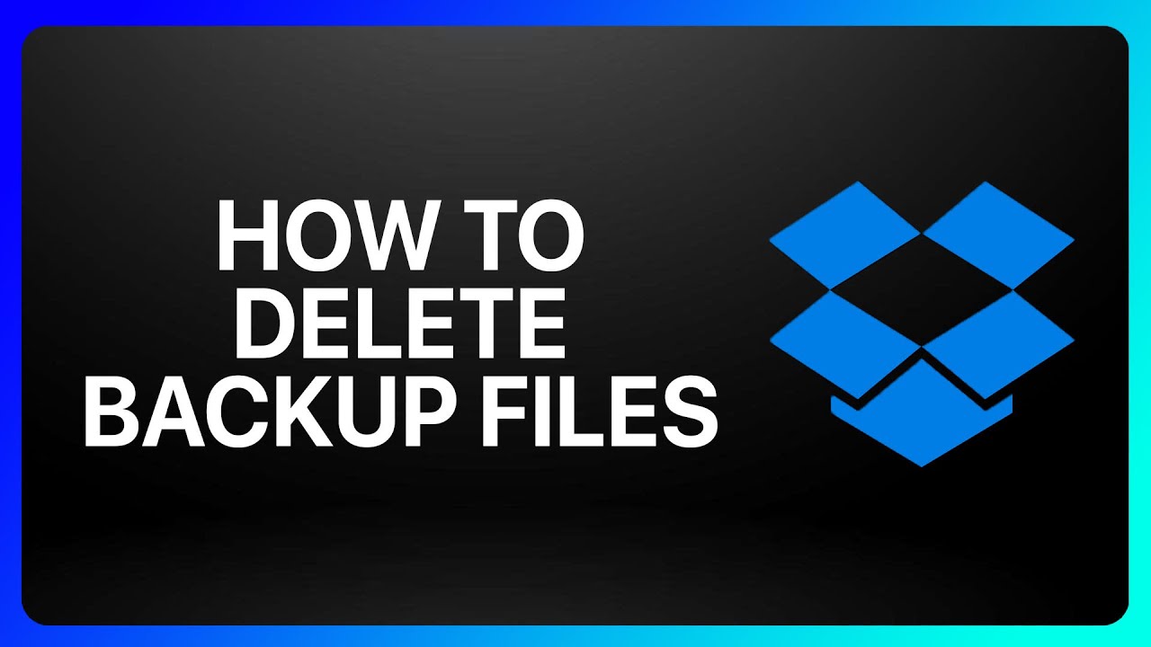 How To Delete Dropbox Backup Files Tutorial