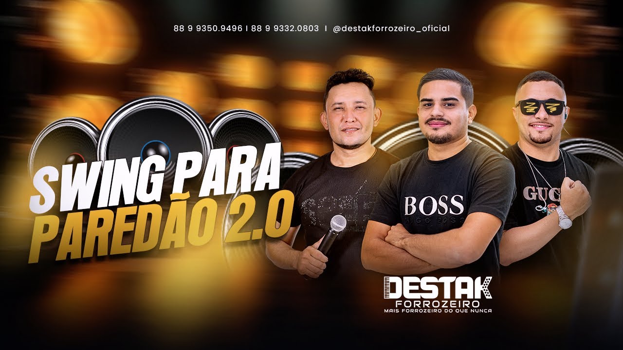 DESTAK FORROZEIRO - SWING PARA PAREDÃO 2.0