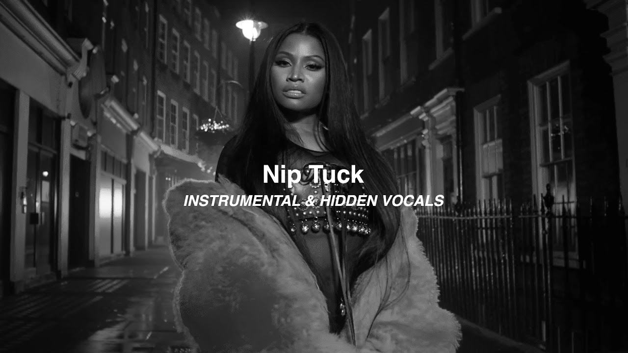 Nip Tuck - HIDDEN VOCALS & INSTRUMENTAL