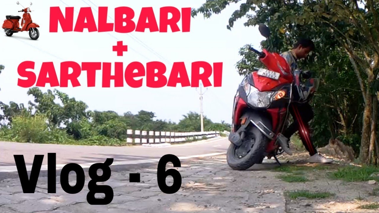 Nalbari Ride | Nalbari & Sarthebari Visit | Lower Assam Vlog | Vlog - 6