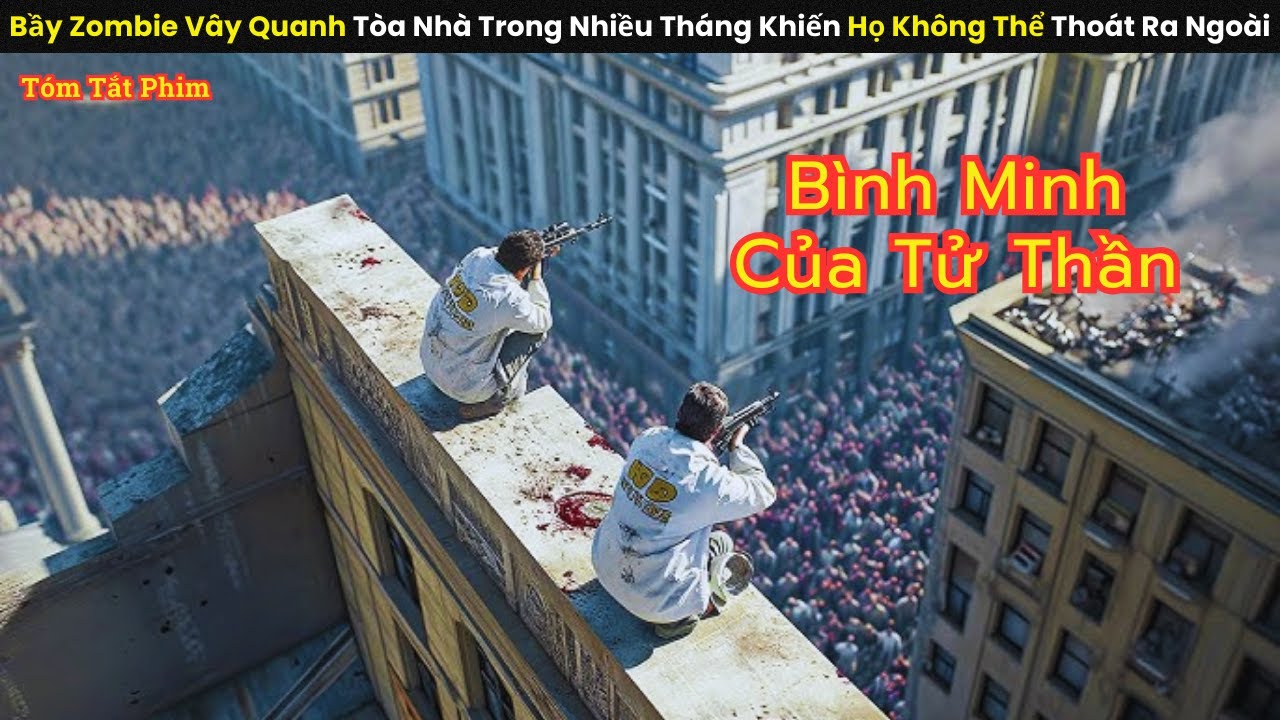 Bầy Zombie V&acirc;y Quanh T&ograve;a Nh&agrave; Trong Nhiều Th&aacute;ng Khiến Họ Kh&ocirc;ng Thể Tho&aacute;t Ra Ngo&agrave;i || review phim