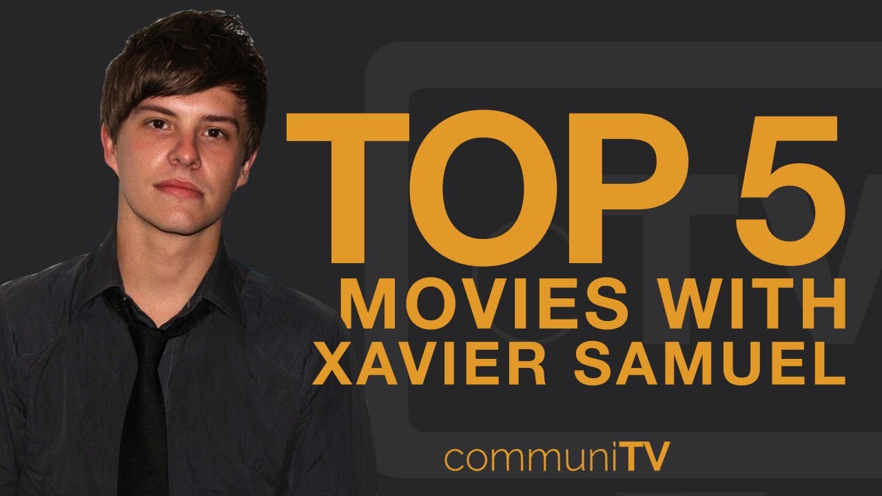 TOP 5: Xavier Samuel Movies