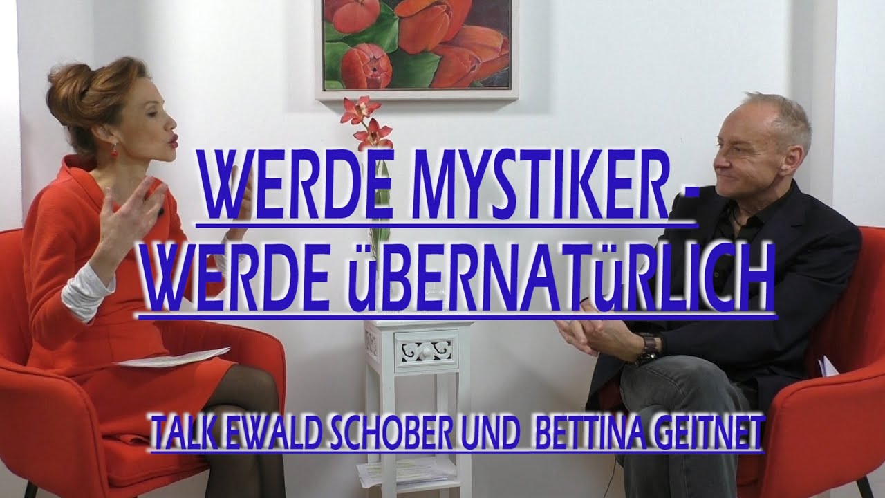 Werde Mystiker: Erkenne Deine übernatürlichen Fähigkeiten! So Ewald Schober