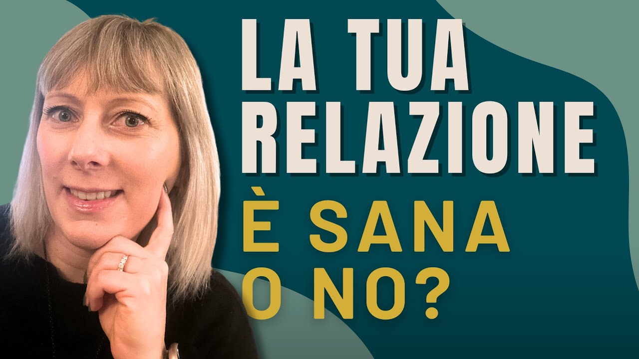 Come capire se la tua relazione è davvero sana