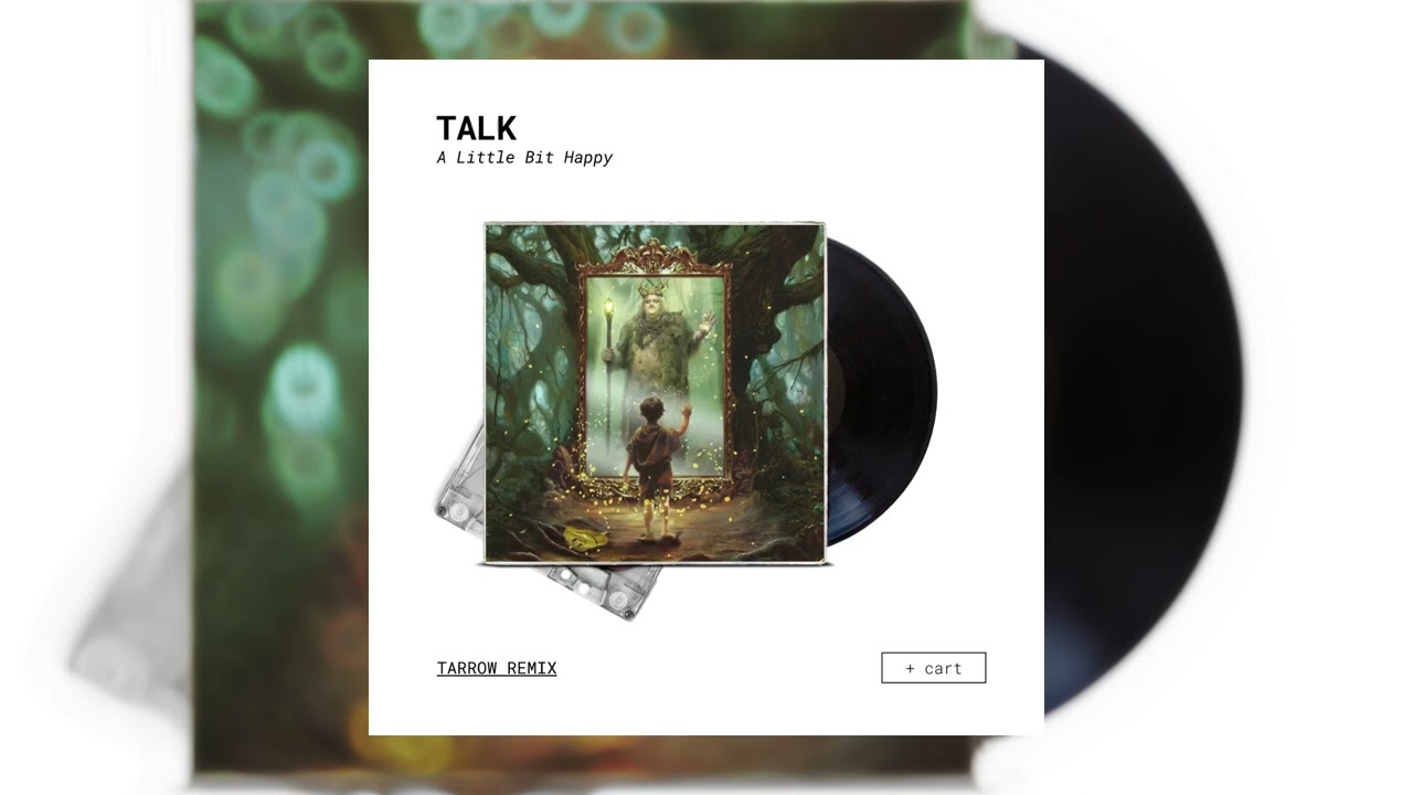 Talk - A Little Bit Happy (Tarrow Remix)