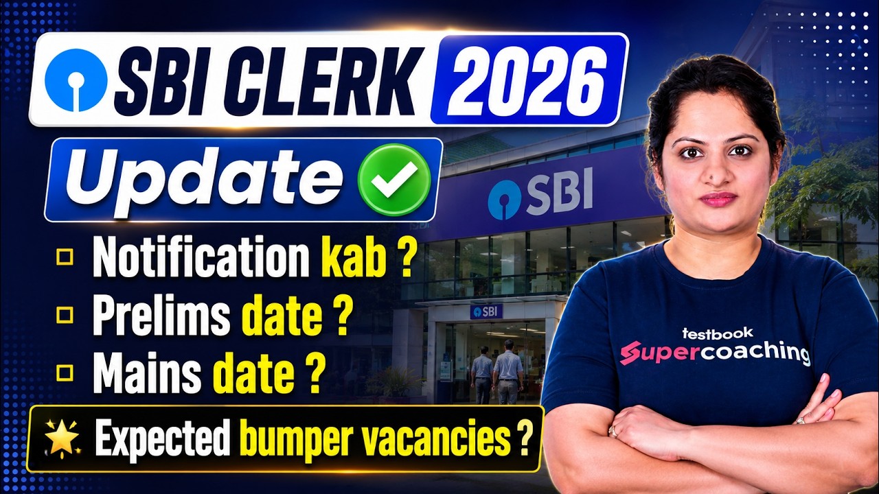 SBI Clerk Notification 2026 | SBI Clerk Exam Date | SBI Clerk Syllabus, Exam Pattern | Full Details