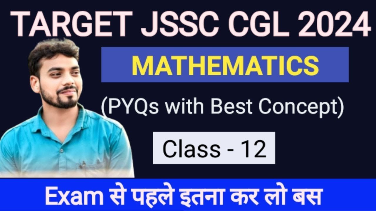 Maths Mix Marathon - 12 | Target JSSC CGL 2024 | PYQs with Best Concepts | By Sujit Sir