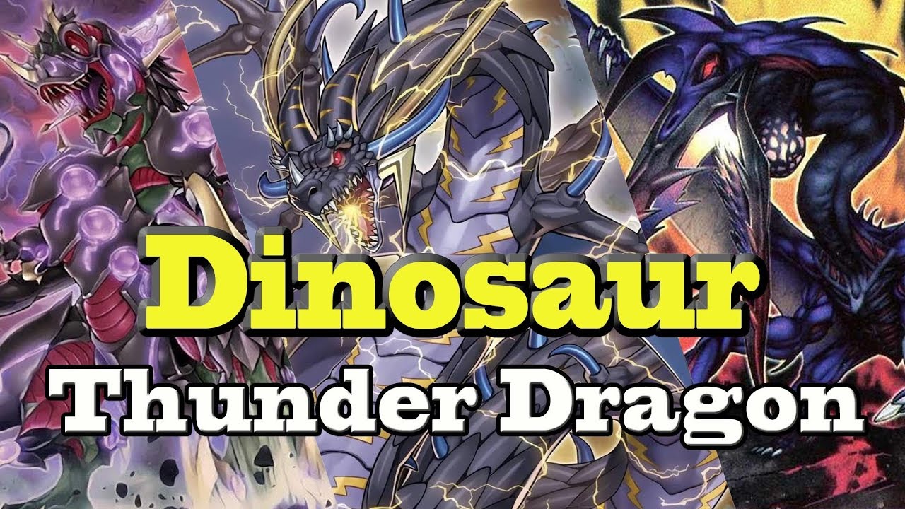 Dinosaur - Thunder Dragon (Replays and Decklist)