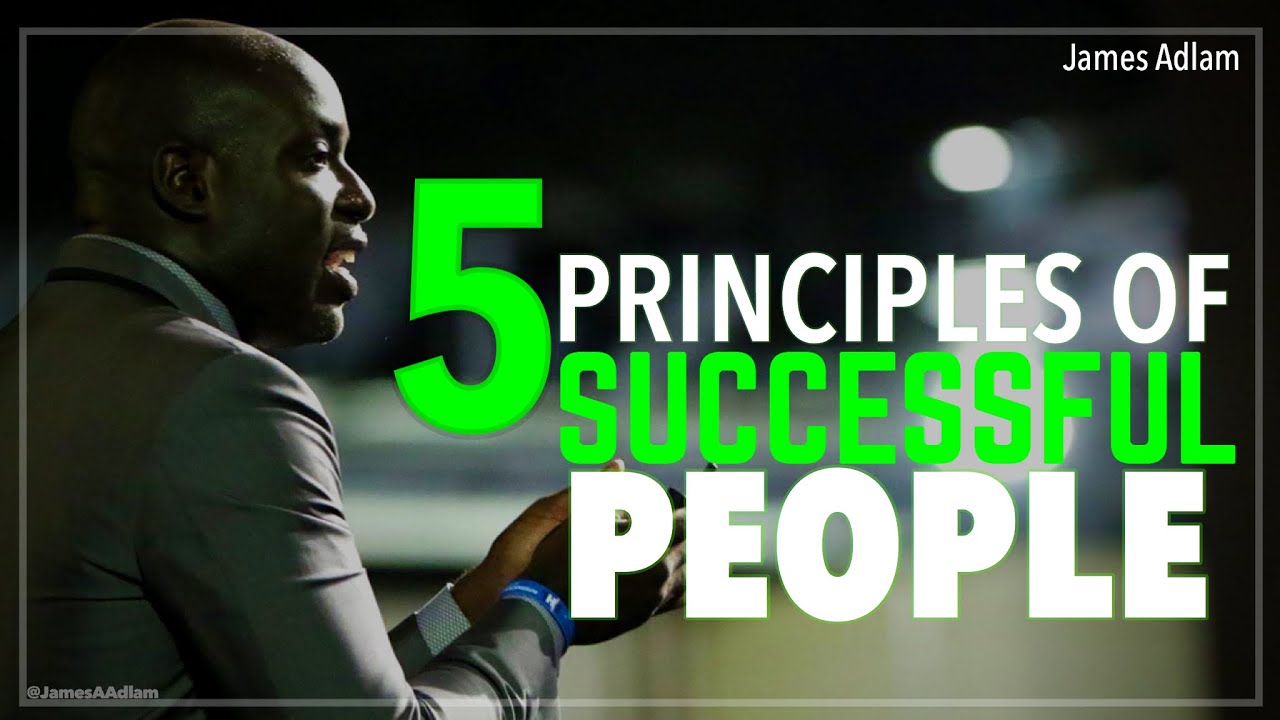 5 Principles of SUCCESSFUL People  | James Adlam (motivational speech)