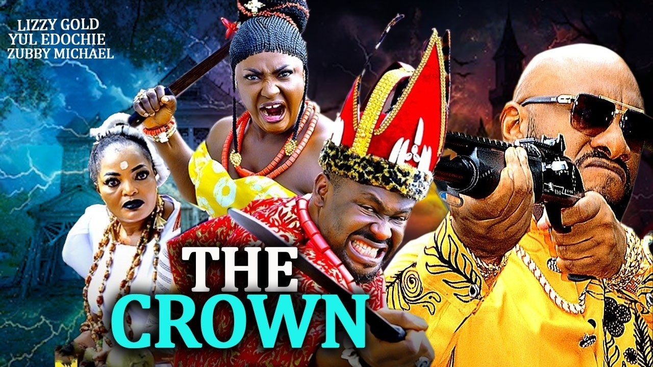 THE CROWN (NEW MOVIE) - YUL EDOCHIE, ZUBBY MICHAEL, LIZZY GOLD TRENDING 2025 NOLLYWOOD MOVIE