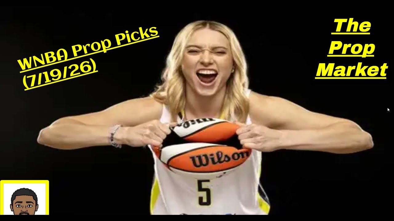 2 WNBA Player Props + 1 Best bet For 7/19/26