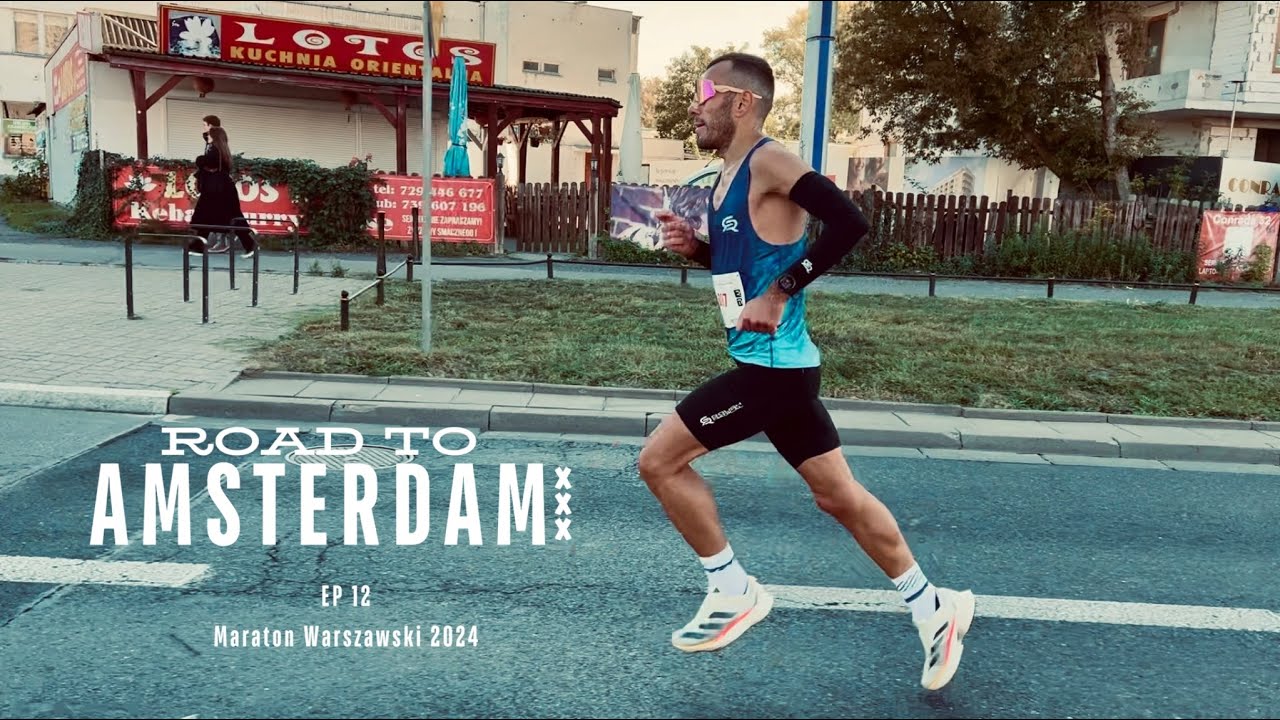 Road To Amsterdam EP12 - Maraton Warszawski 2024
