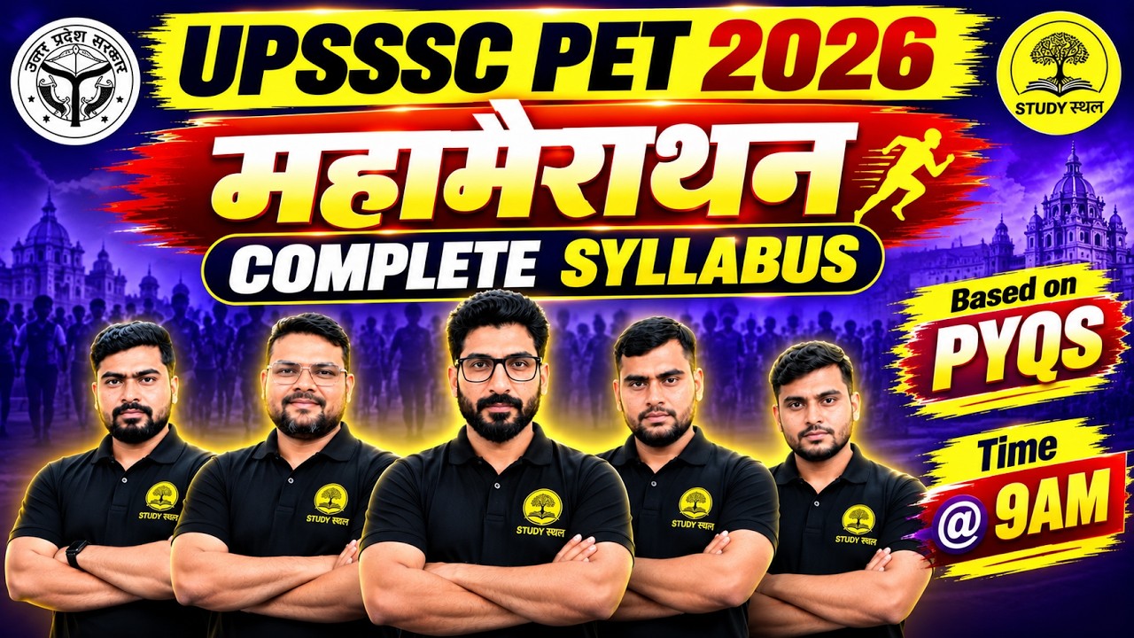UPSSSC PET 2026 Based on PYQS | Complete Syllabus for UPSSSC PET | PET Marathon Class
