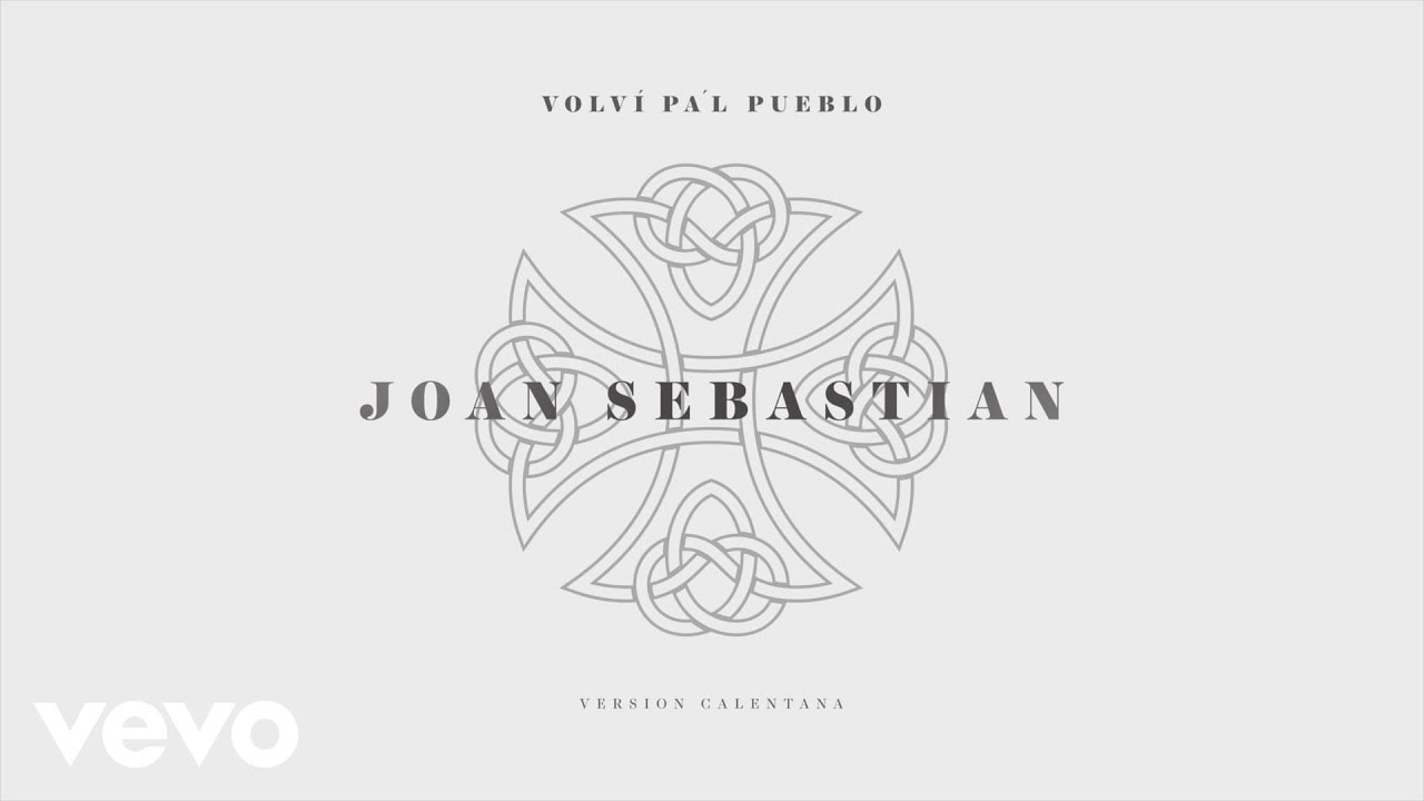 Joan Sebastian - Volví Pa'l Pueblo (Versión Calentana)[Cover Audio]