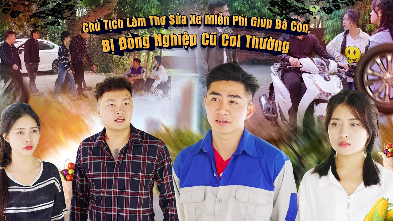 CHỦ TỊCH LÀM THỢ SỬA XE MIỄN PHÍ GIÚP BÀ CON, BỊ ĐỒNG NGHIỆP CŨ COI THƯỜNG VÀ CÁI KẾT | TẬP 751