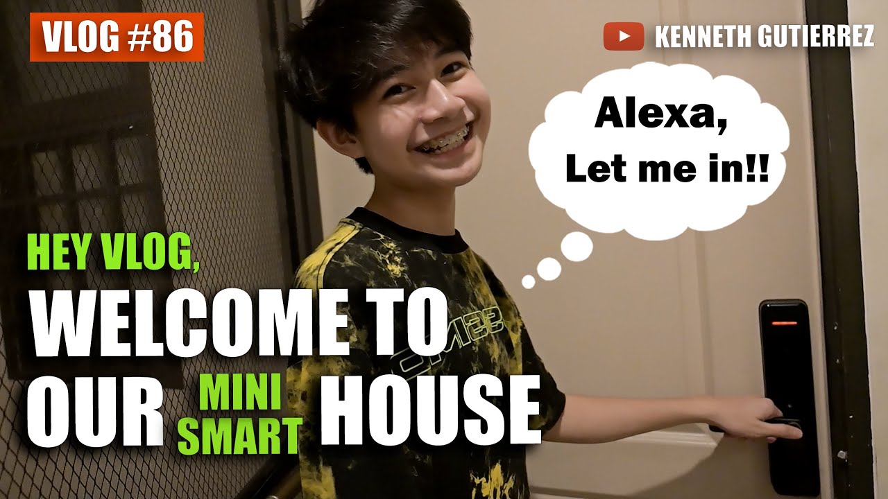 Welcome to our mini-smart House tour : Kenneth Gutierrez | VLOG 86