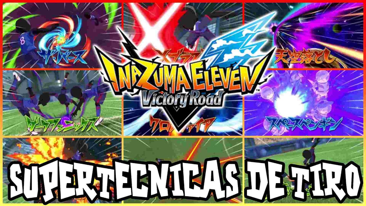 TODAS LAS SUPERTECNICAS DE TIRO SAGA ORIGINAL DE INAZUMA ELEVEN VICTORY ROAD