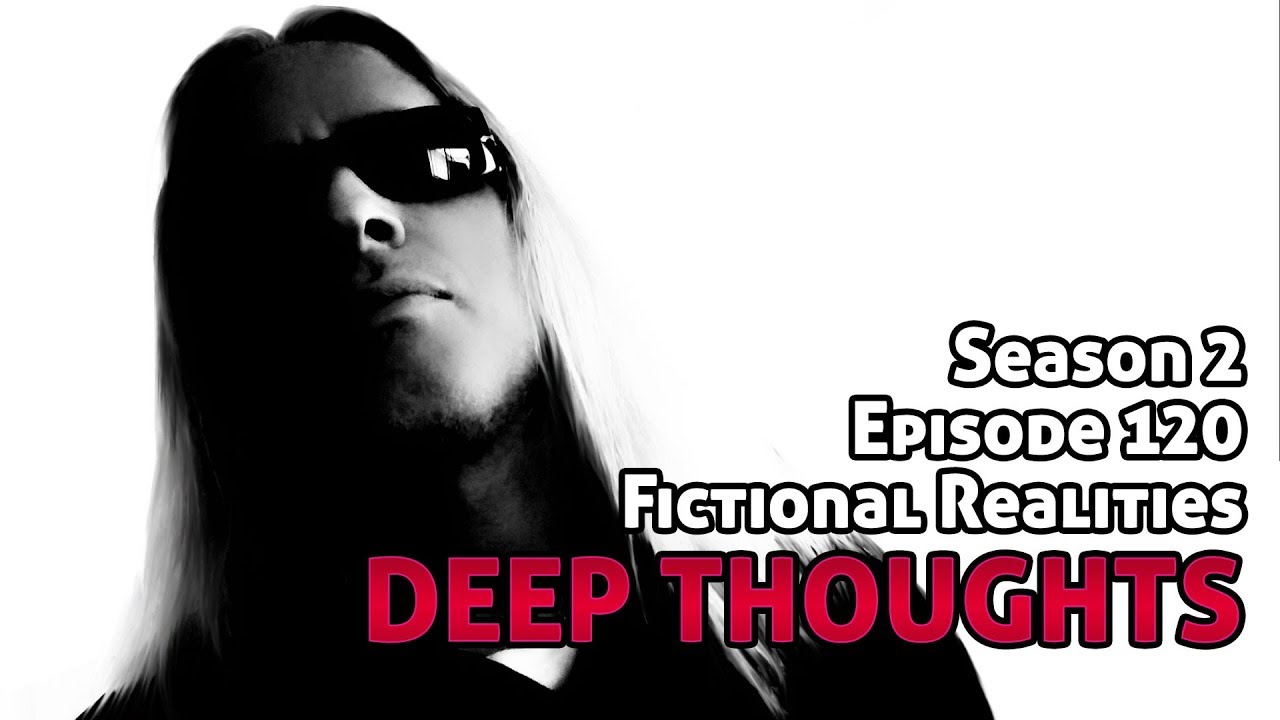 DTR Ep 120: Fictional Realities