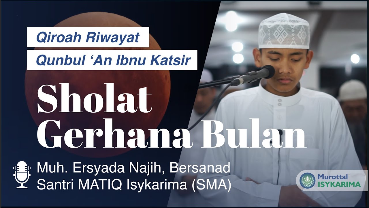 Imam Shalat Gerhana Bulan | Ersyada Najih, Bersanad | Riwayat Qunbul An Ibnu Katsir