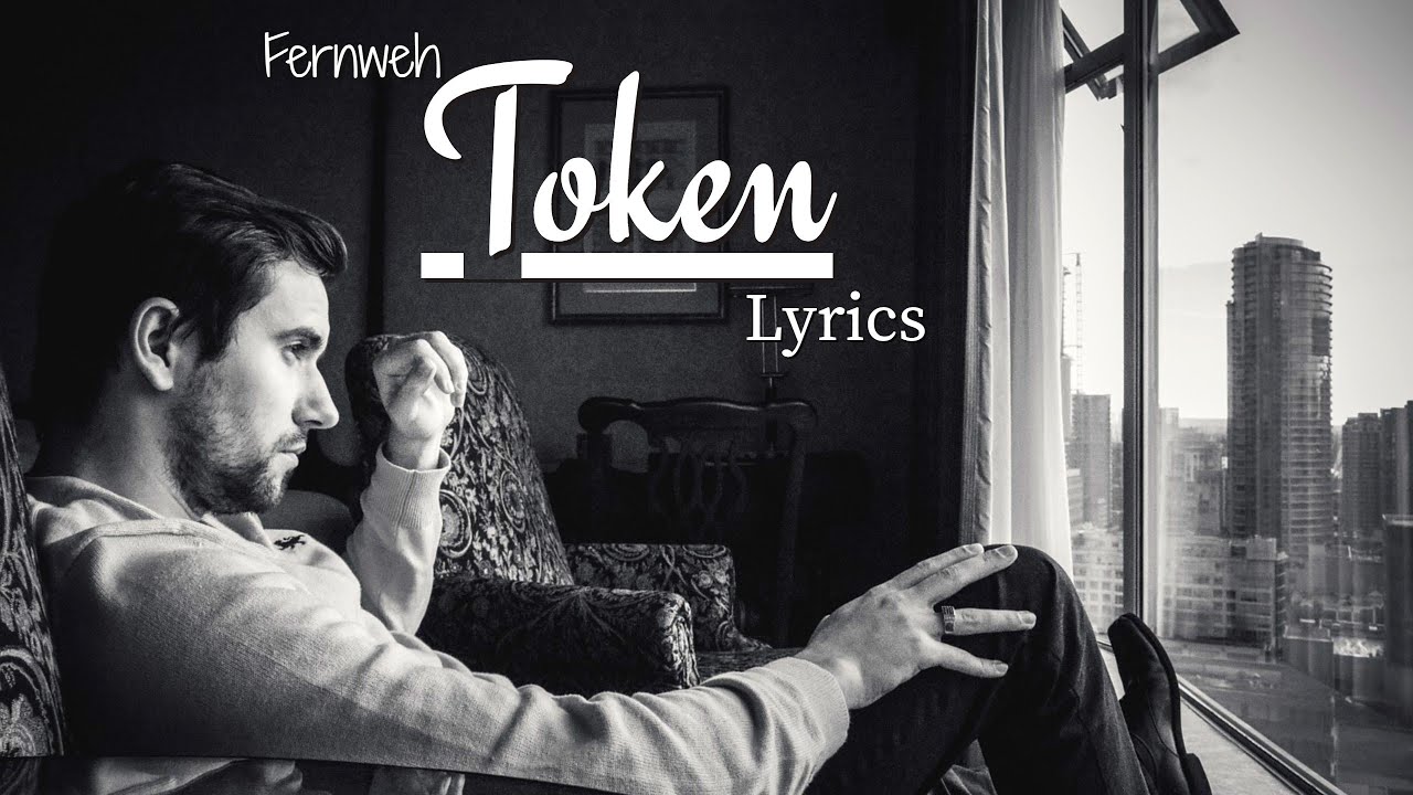 Token (Feat. Cloe Sutherland) - Fernweh [Vlog No Copyright Music]{Lyrical Video}