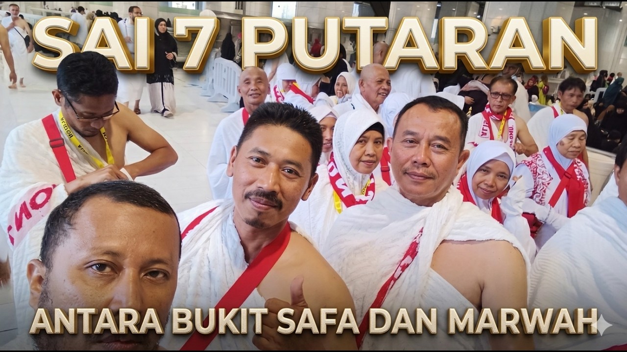 SA'I ANTARA BUKIT SAFA DAN MARWAH